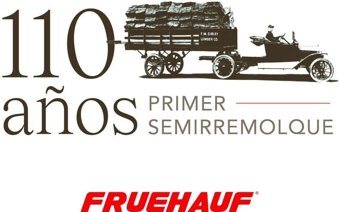 Celebra Fruehauf 110 aniversario del primer semirremolque